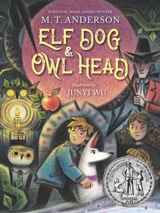 Title details for Elf Dog and Owl Head by M. T. Anderson - Available